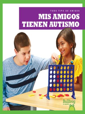 cover image of Mis amigos tienen autismo (My Friend Has Autism)